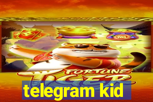 telegram kid